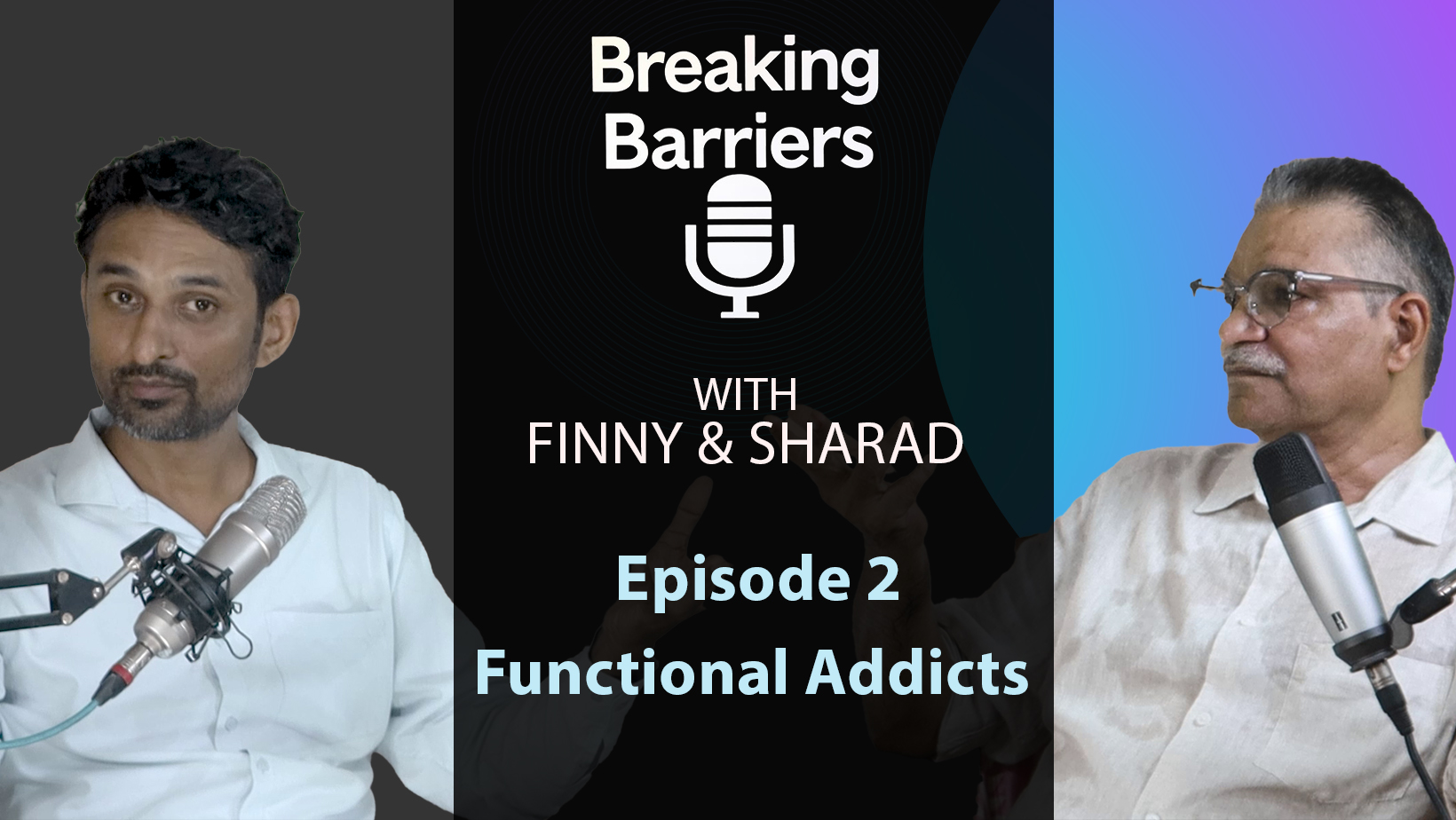 Functional Addicts | Episode 2 | Breaking Barriers